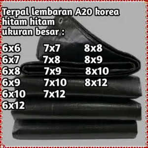 Terpal hitam A20 hitam hitam ukuran 6x6 6x7 6x8 6x9 6x10 6x12 7x7 7x8 7x9 7x10 7x12 8x8 8x9 8x10 8x12 9x12