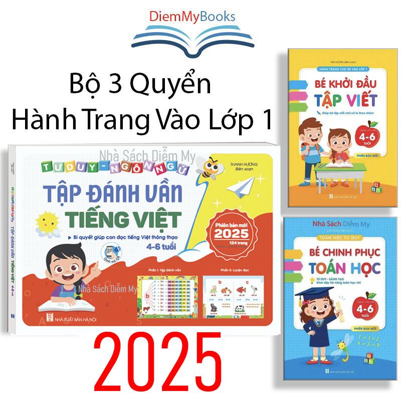 Bộ 3 Cuốn Sách Hành Trang Vào Lớp 1 Tập Đánh Vần, Chính Phục Toán Học, Khởi Đầu Tập Viết Dành Cho Bé Từ 4-6 Tuổi