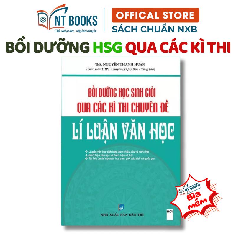 Sách - Bồi Dưỡng Học Sinh Giỏi Qua Các Kì Thi Chuyên Đề Lí Luận Văn Học - KV