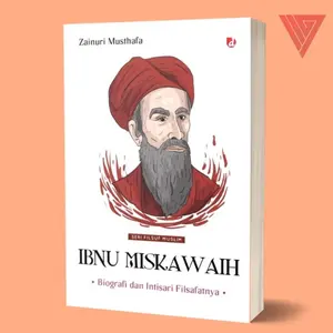 Iyig - Buku Ibnu Miskawaih Biografi Intisari Filsafatnya Seri Filsuf Muslim - Zainuri Musthafa - Diva Press