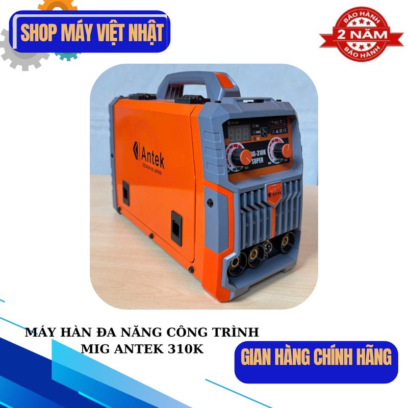Máy hàn Mig Antek 310K 3 chức năng-Hàn que hàn mig hàn Litf Tig