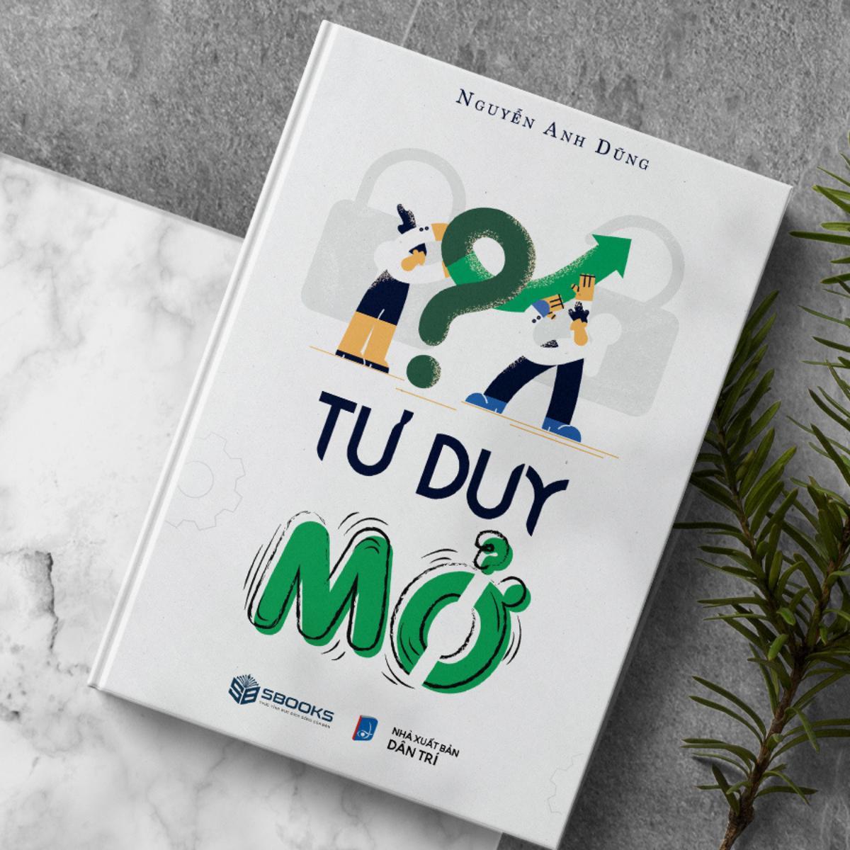 Tư Duy Mở - Nguyễn Anh Dũng