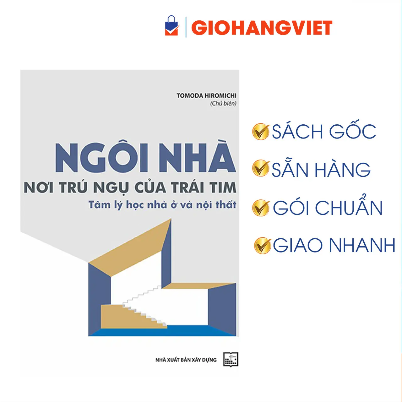 Sách Ngôi nhà, nơi trú ngụ của trái tim - Tâm lý học nhà ở và nội thất