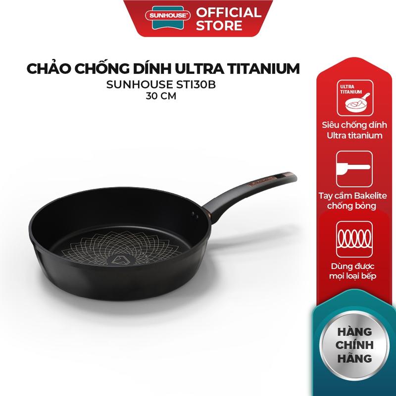 Chảo chống dính Ultra titanium SUNHOUSE ST20B ST26B ST28B ST30B - Bảo hành chính hãng 36 tháng - Chấp 99.999 lần chà