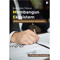 Gambar Membangun Ekosistem Hukum Kenotariatan Indonesia : Kumpulan Tulisan dari bintangsemestabook Kab. Sleman 1 Tokopedia
