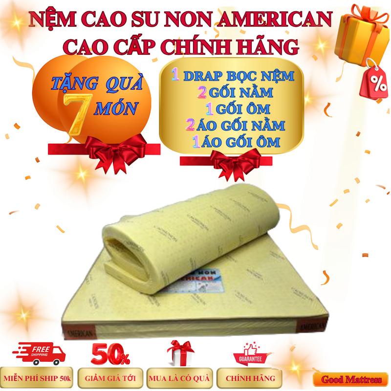 NỆM 1m4 x 2m x 15cm CAO SU NON AMERICAN TẶNG 7 MÓN QUÀ-  HÀNG CAO CẤP GIÁ TẠI NHÀ MÁY