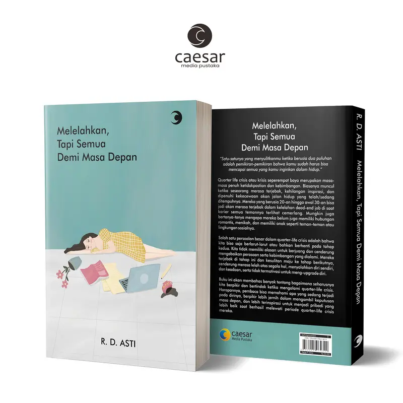 Buku Motivasi Melelahkan Tapi Semua Demi Masa Depan - Perjuangan dalam Rasa Lelah