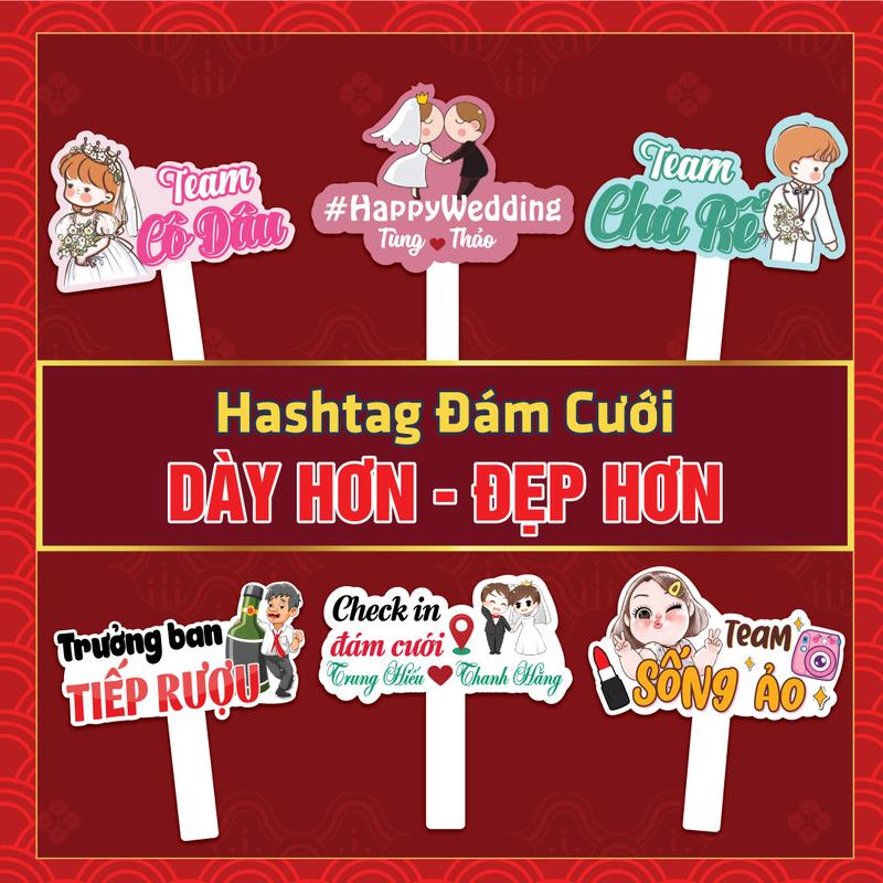 [Hashtag Cưới 01] [ Mua 5 Tặng 1, Mua 10 Tặng 2] Hashtag Cầm Tay Chụp Ảnh Đám Cưới, Đám Hỏi...Tuyển Tập Những Mẫu Hot.