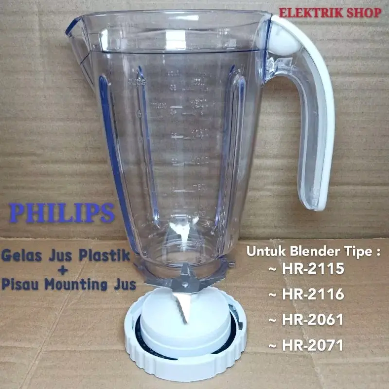 GELAS JUS PLASTIK + PISAU JUS UNTUK BLENDER PHILIPS TIPE HR 2115 HR 2116 HR 2061 HR 2071