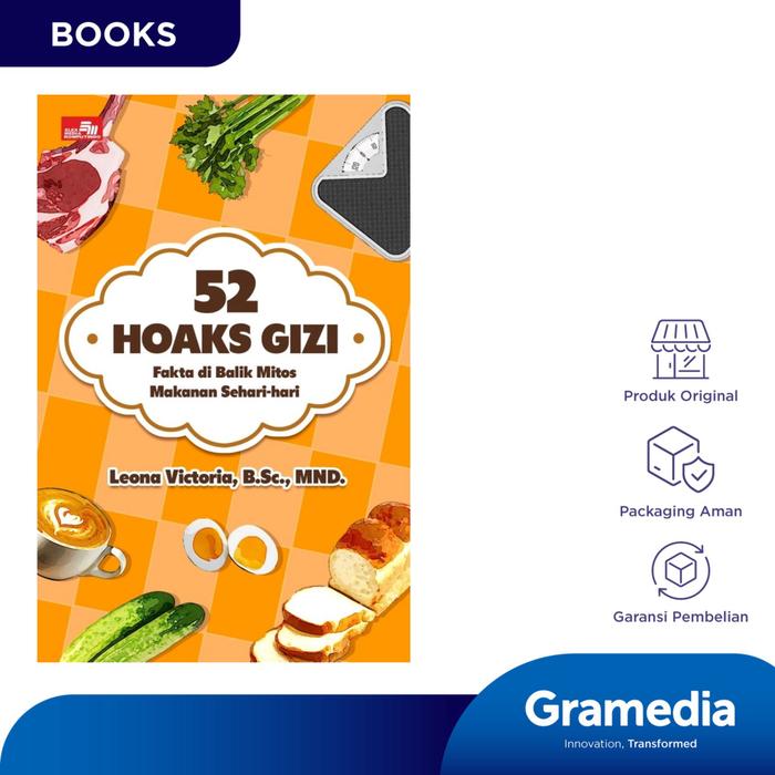Gambar Gramedia Buku Kesehatan 52 Hoaks Gizi, Fakta di Balik Mitos Makanan Sehari-hari (Leona Victoria B.Sc, MND, APD) dari Gramedia Kota Administrasi Jakarta Barat Tokopedia