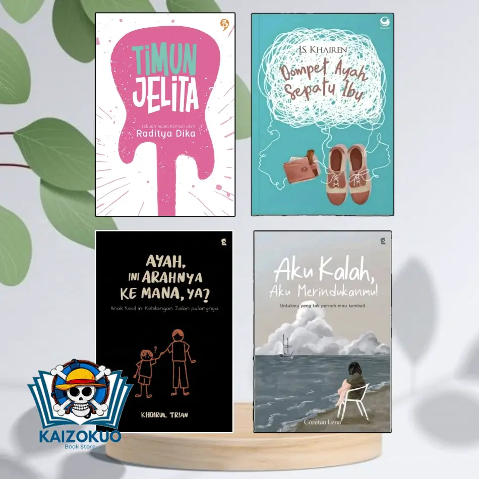 Novel Timun Jelita, Buku Aku Kalah Aku Merindukanmu, Novel Dompet Ayah Sepatu Ibu, Novel Ayah Ini Arahnya kemana ya.