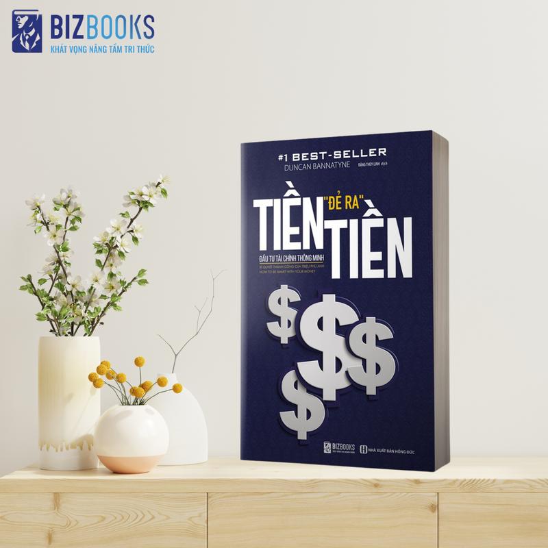 Sách - Tiền Đẻ Ra Tiền- Đầu Tư Tài Chính Thông Minh