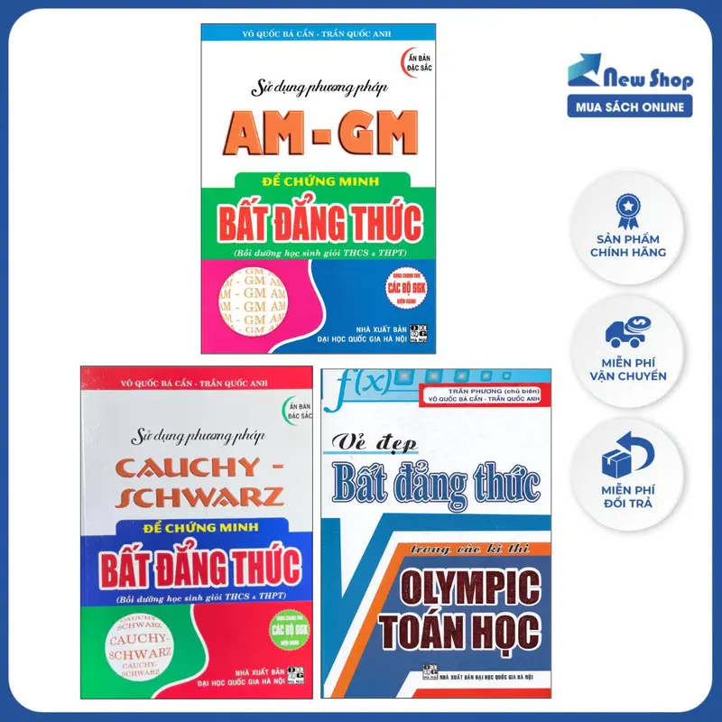 Sách - Combo Sử Dụng Phương Pháp AM - GM Để Chứng Minh Bất Đẳng Thức + Sử Dụng Phương Pháp Cauchy Schwarz Để Chứng Minh Bất Đẳng Thức + Vẻ Đẹp Bất Đẳng Thức Trong Các Kì Thi Olympic Toán Học - HA - Newshop 0