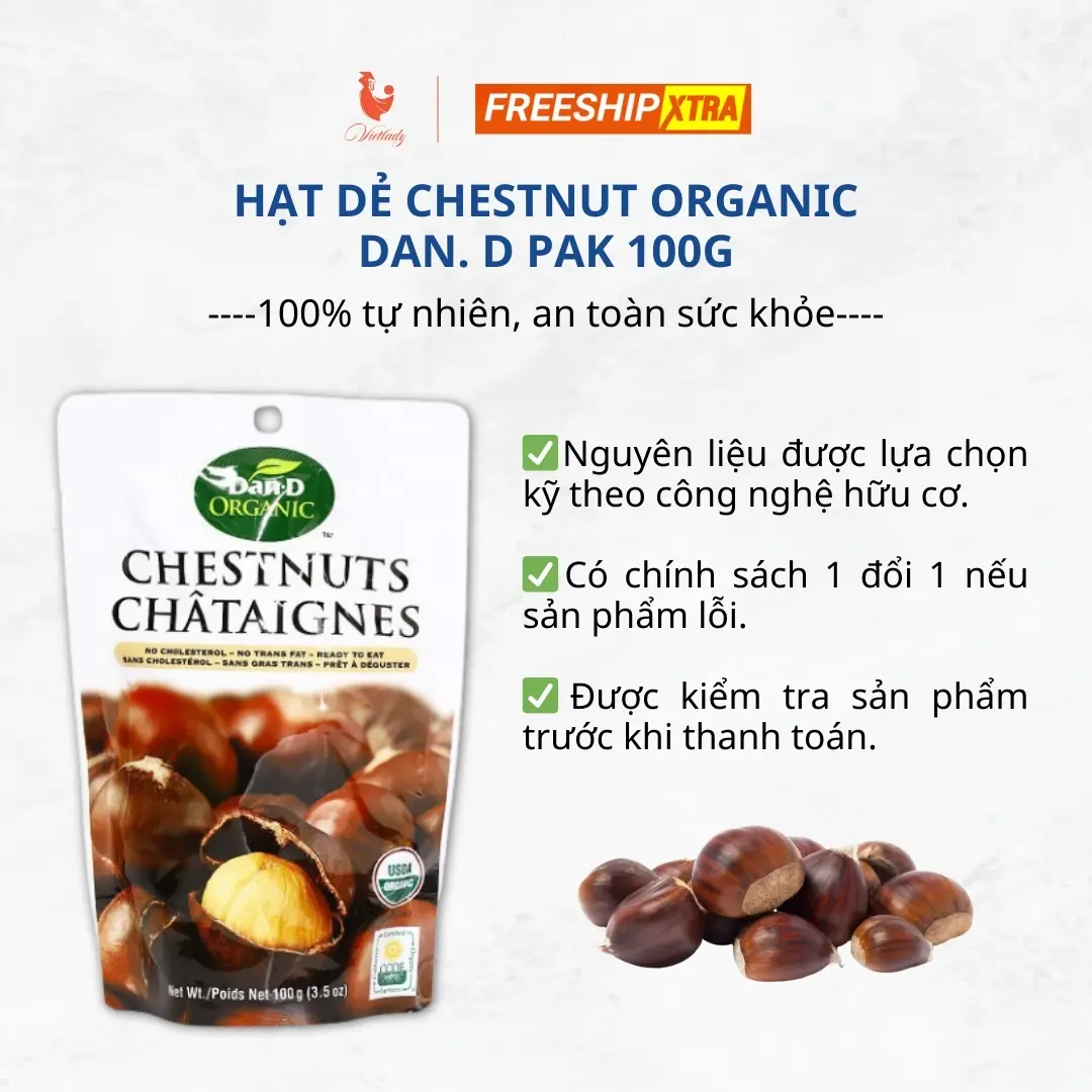 Nhân hạt dẻ Chestnut Organic Dan D. Pak hấp tách vỏ túi 100g -  hợp ăn kiêng - dùng trực tiếp hoặc chế biến tùy thích