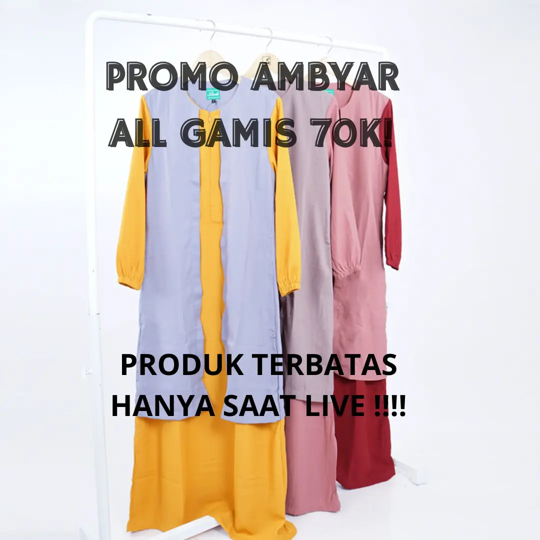 PROMO AMBYAR GAMIS  70K! Cocok untuk lebaran harga promo hanya HARI INI DAN HANYA PADA SAAT LIVE!