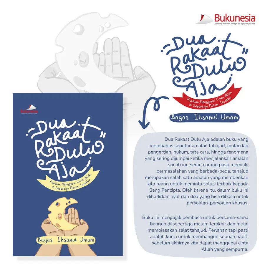 Bukunesia - Dua Rakaat Dulu Aja - Buku Motivasi Islam | Panduan Salat Tahajud & Menggapai Cinta Allah - Karya Bagas Ihsanul Umam