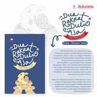 Gambar Bukunesia - Dua Rakaat Dulu Aja - Buku Motivasi Islam | Panduan Salat Tahajud & Menggapai Cinta Allah - Karya Bagas Ihsanul Umam dari Bukunesia Store Kab. Sleman 3 Tokopedia