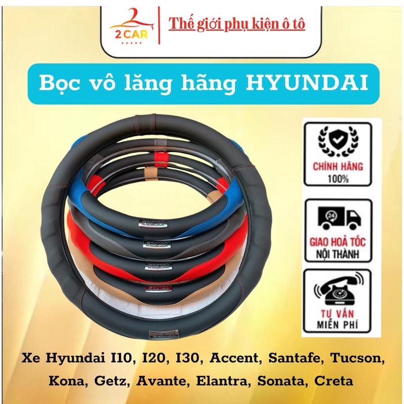Bọc vô lăng xe Hyundai I10, I20, I30, Accent, Santafe, Tucson, Kona, Getz, Avante, Elantra, Sonata, Creta, Venue,Stargazer...