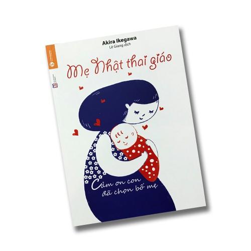 Sách - Mẹ Nhật thai giáo - Cảm ơn con đã chọn bố mẹ - Akira Ikegawa - THA79 2