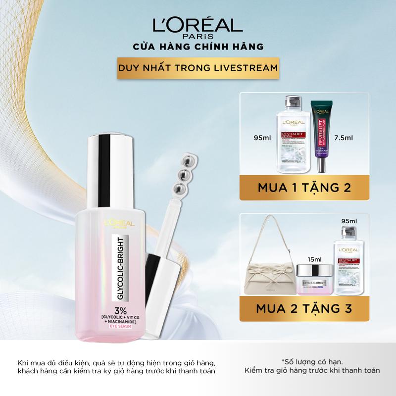 Serum Dưỡng Sáng, Mờ Thâm Vùng Mắt L'Oréal Paris Glycolic - Bright Dark Circle Eye Serum 20ml