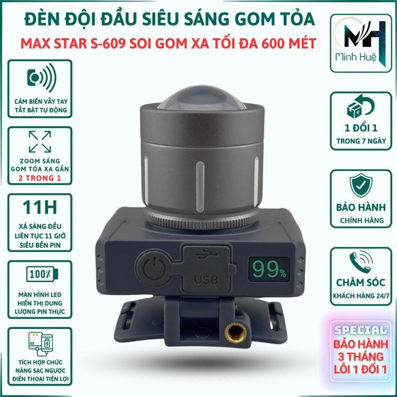 Đèn pin đội đầu siêu sáng MAX STAR S609 zoom xa gần pin trâu cảm biến sạc ngược cho điện thȯại denchieu  sang kích  điện đèn  pin