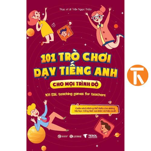Sách - 101 Trò chơi dạy tiếng Anh cho mọi trình độ