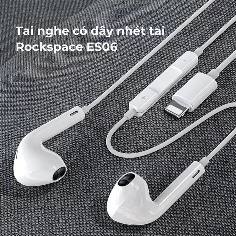 Tai nghe có dây nhét tai Bluetooth Earphone Rockspace ES06 chuẩn cắm dành cho IP Hàng bảo hành 12 tháng