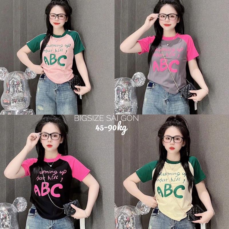 Áo Thun Nũ Cổ Tròn In Hình ABC Vải Thun Tăm Mềm 45 - 90Kg Có Bigsize Sài Gòn Top Women - B.1482