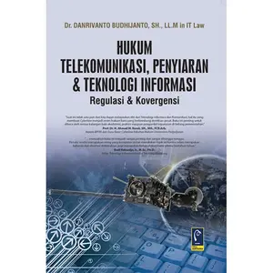 HUKUM TELEKOMUNIKASI, PENYIARAN & TEKNOLOGI INFORMASI