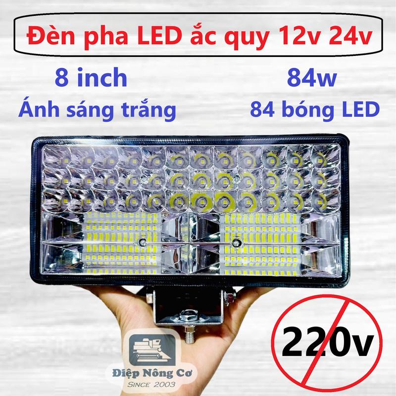 Đèn pha LED 8 inch 84w có 84 bóng LED 12v 24v chống nước ánh sáng trắng máy gặt kéo cày, tàu ghe, công nông, xe đạp điện