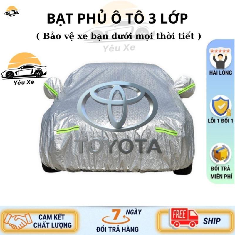 Bạt Phủ Xe Ô Tô Toyota Vios, Altis, Camry, Fortuner, Innova, Yaris, Rush, Hilux, Wᶖgo, Land Cruiser, Cross bat phuoto đồ  trùm  xe  hơi  7  chỗ bạt  trùm  xe  ô  tô  5  chỗ 0