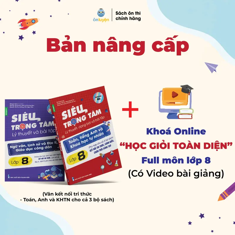 Siêu Trọng Tâm Lớp 8 Toán Anh KHTN, Văn Sử Địa CDCD (bộ Kết nối, Cánh diều, Chân trời) - Nhà sách Ôn luyện 3
