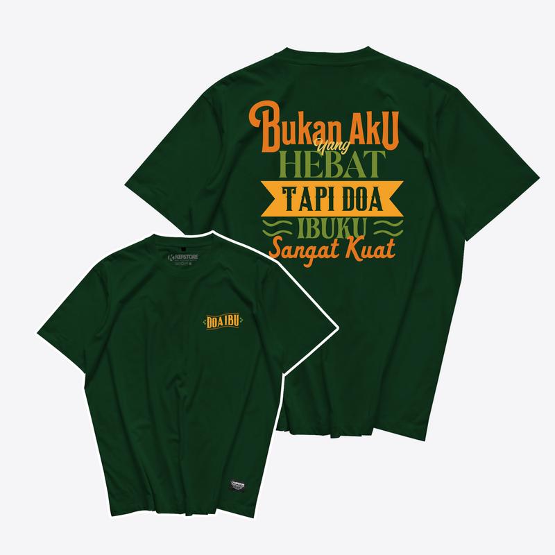 Kepstore - Kaos Doa Ibuku sangat kuat Versi 1 - Do'a Ibu -  Kaos Pria - Combed 24s - Unisex 1