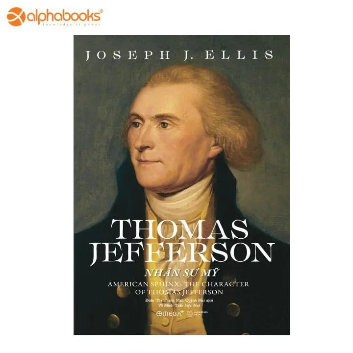 Sách - Thomas Jefferson - Nhân Sư Mỹ - Alphabooks 2