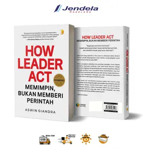 How Leader Act - Memimpin, Bukan Memberi Perintah - Aswin Giandra