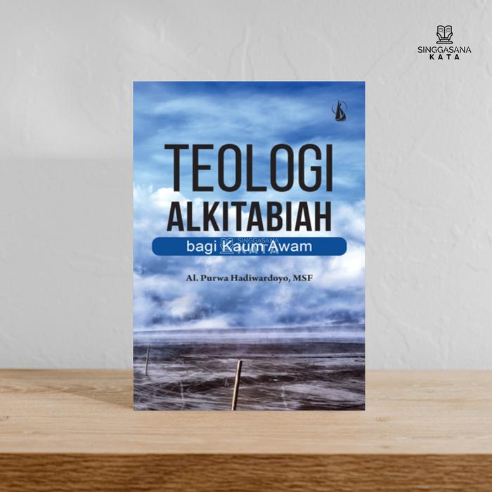 Gambar Buku Teologi Alkitabiah bagi Kaum Awam - Al. Purwa Hadiwardoyo, MSF - Kanisius - Buku dari Singgasana Kata Kab. Bantul 5 Tokopedia