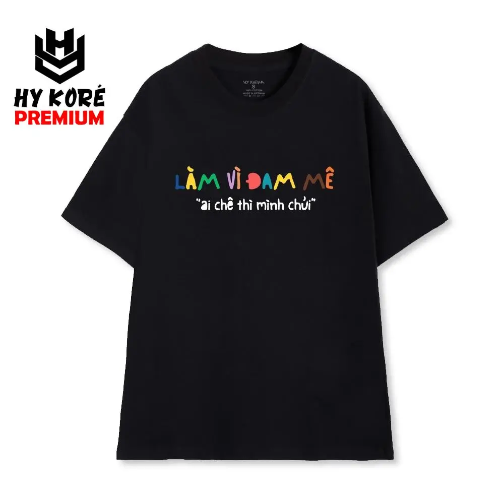 Áo Thun Localbrand HY KORÉ Làm Vì Đam Mê 2363 Vải Cotton 100% Co giãn 2 Chiều 250gsm Phom Unisex Oversize