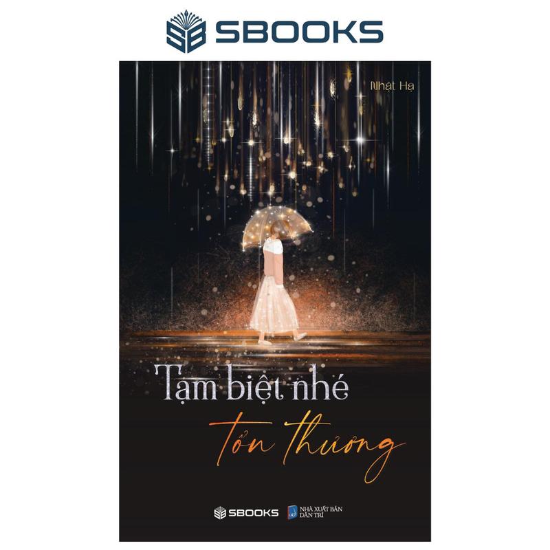 Sách - Tạm Biệt Nhé Tổn Thương (Nhật Hạ) - SBOOKS