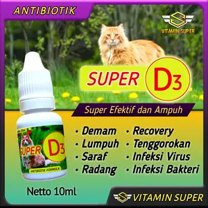 Vitamin Kucing Antibiotik Super D3 Antibiotik Penurun panas, Infeksi Saraf, Lumpuh, Demam, Infeksi Virus, Infeksi Bakteri, Lemes, dan Radang tenggorokan
