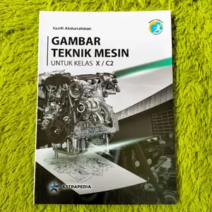 ORIGINAL BUKU GAMBAR TEKNIK MESIN KELAS 10/C2 SMK