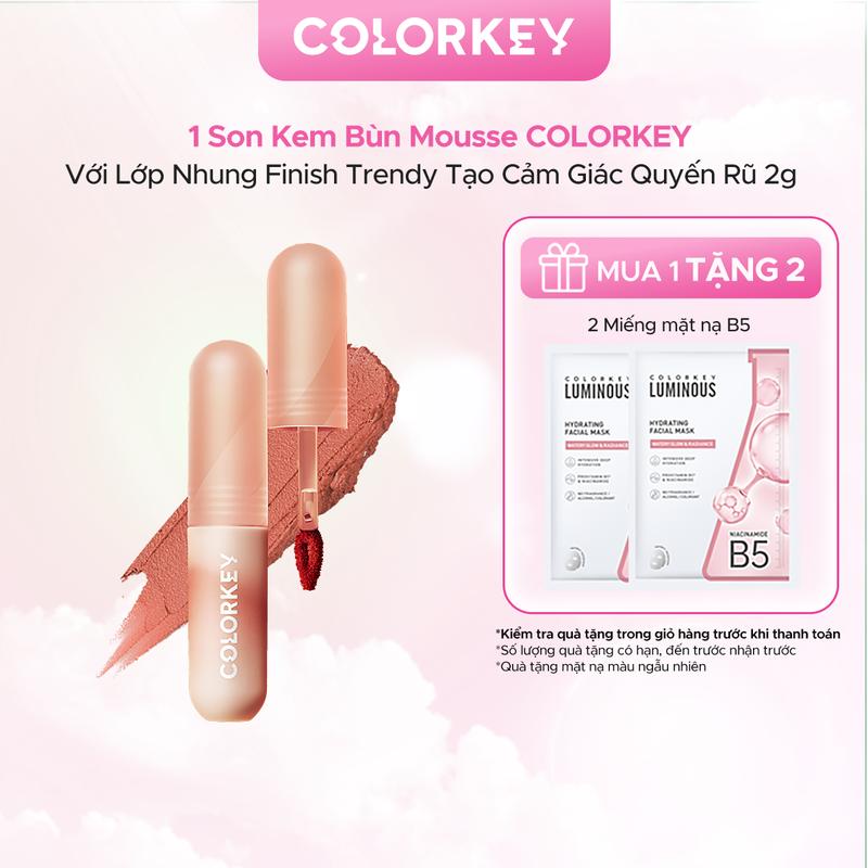 [DEAL HOT] Son Kem Bùn Mousse COLORKEY Với Lớp Nhung Finish Trendy Tạo Cảm Giác Quyến Rũ 2g TẶNG 2 Miếng mặt nạ ngẫu nhiên