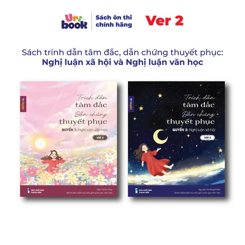 (Ver2) Sách- Sổ Tay Trích Dẫn Tâm Đắc, Dẫn Chứng Thuyết Phục Version 2: Nghị luận văn học và Nghị luận xã hội- Uribook