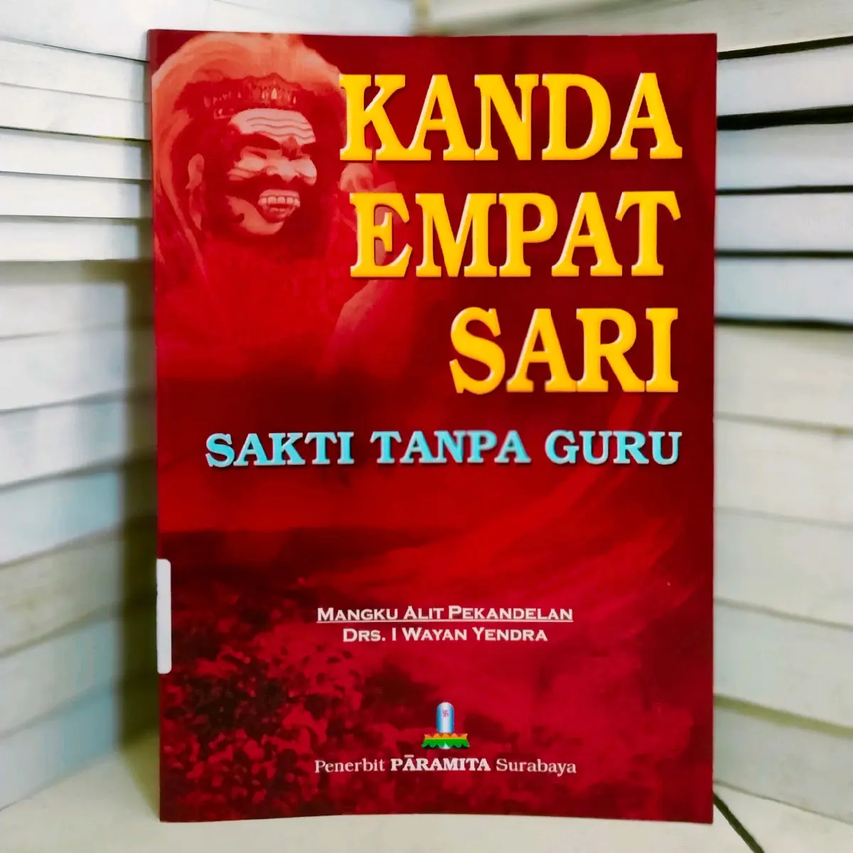 Buku Agama Hindu Kanda Empat Sari Sakti Tanpa Guru