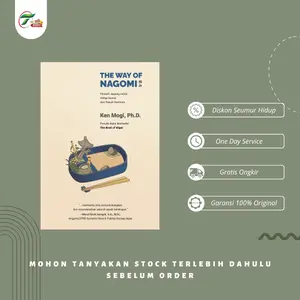 THE WAY OF NAGOMI (FILOSOFI JEPANG UNTUK HIDUP DAMAI DAN PENUH HARMONI) - KEN MOGI, PH.D