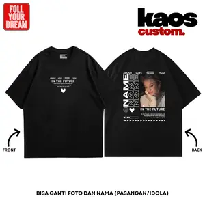 FLYD - Kaos Custom Nama dan Foto Pasangan atau Idola T-shirt (Pria & Wanita) | Kaos Cotton Combed 24s Custom Sablon | ART12