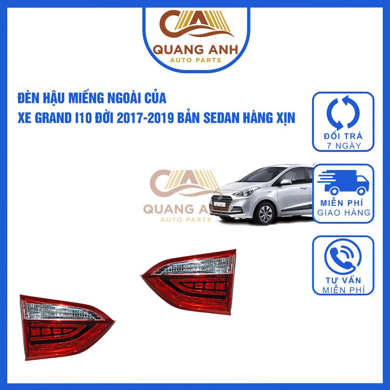 Đèn hậu miếng ngoài của xe GRAND I10 đời 2017-2019 bản SEDAN hàng xịn 0