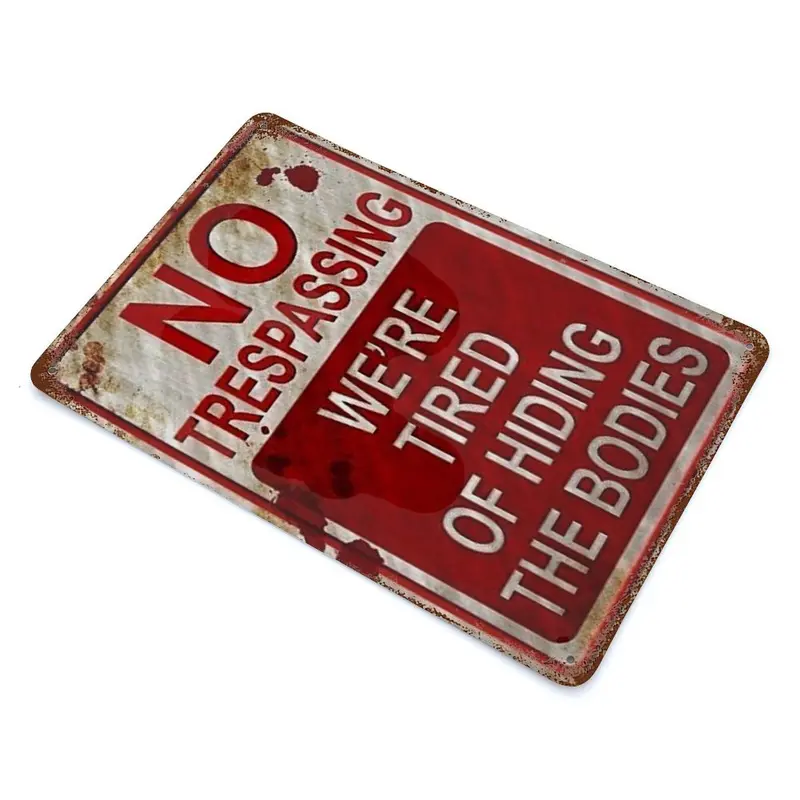 No Trespassing We're Tired of Hiding the Bodies Metal Sign, 1 Count Funny Wall Decoration Signs, Retro Chic Metal Tin Signs for Living Room Bedroom Outdoor Yard 2