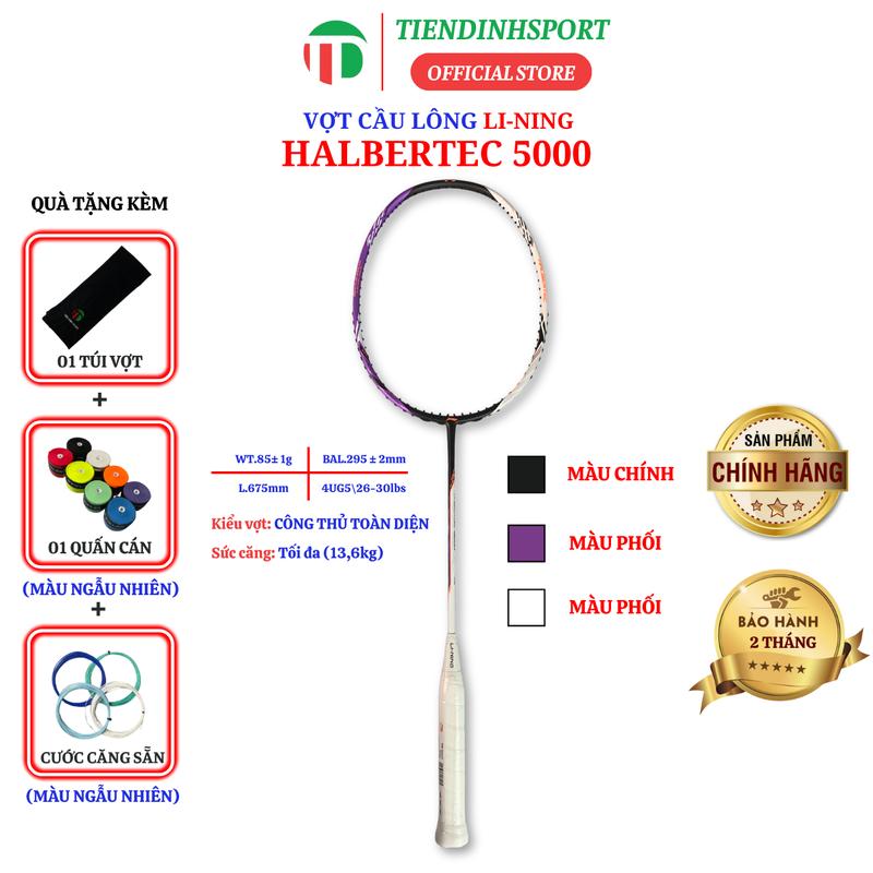 Vợt Cầu Lông Lining Halbertec 5000 Chính Hãng, tặng cước Kizuna z69 căng sẵn 11Kg (hoặc theo yêu cầu), tặng 01 quấn cán, tặng túi đựng vợt