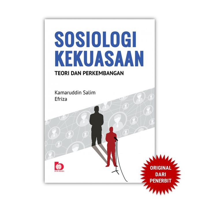 Gambar Bumi Aksara - Sosiologi Kekuasaan Teori dan Perkembangannya - Buku Sosiologi dari Penerbit Bumi Aksara Kab. Bekasi Tokopedia