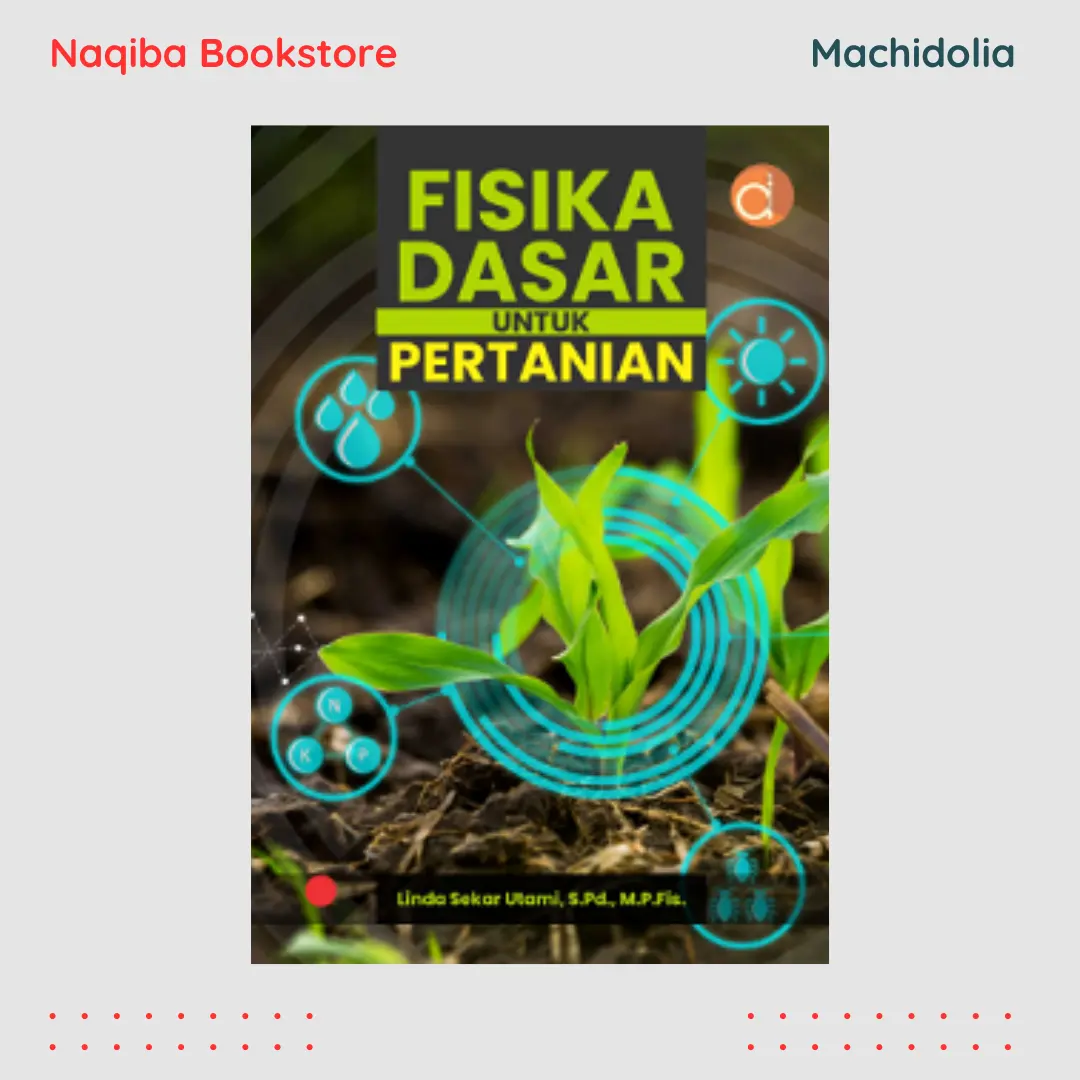 [Machidolia] Buku Fisika Dasar untuk Pertanian - Original